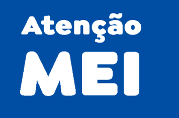 COMUNICADO IMPORTANTE PARA VOCÊ MICROEMPREENDEDOR INDIVIDUAL (MEI)